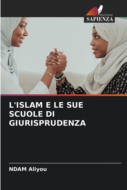 LIslam E Le Sue Scuole Di Giurisprudenza (Paperback)