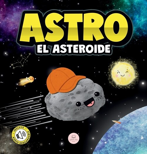 Astro el Asteroide: Cuento infantil para aprender sobre las estrellas (Hardcover)