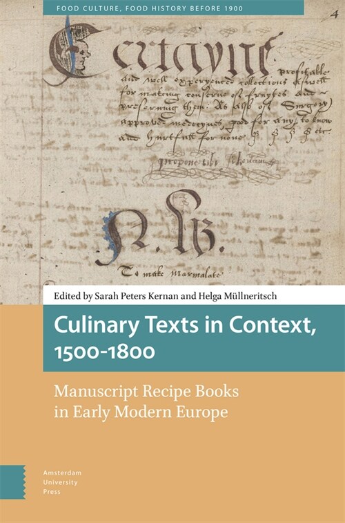 Culinary Texts in Context, 1500-1800: Manuscript Recipe Books in Early Modern Europe (Hardcover)