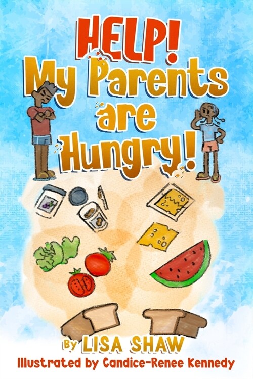 Help! My Parents Are Hungry! (Paperback)