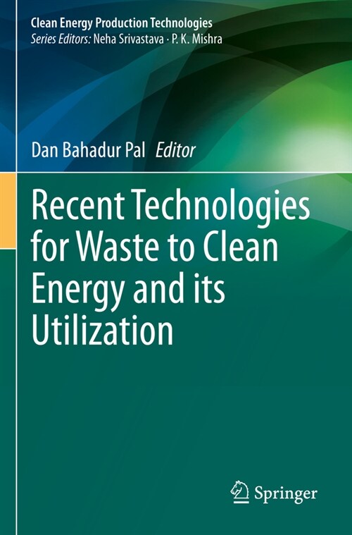 Recent Technologies for Waste to Clean Energy and Its Utilization (Paperback, 2023)