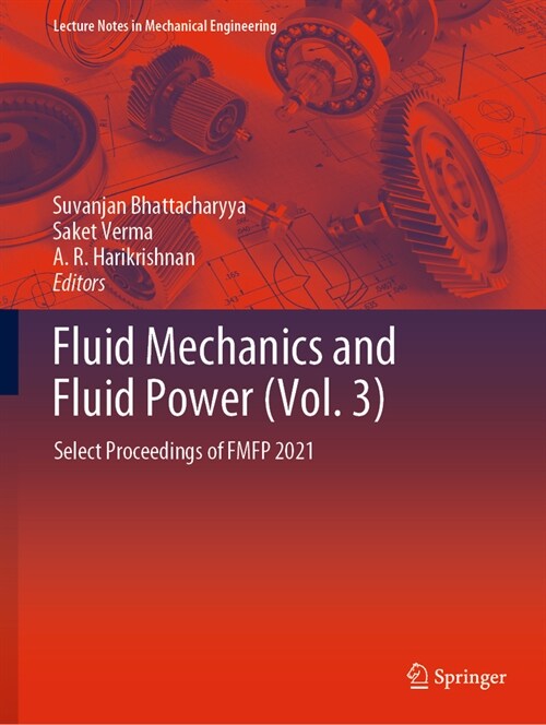 Fluid Mechanics and Fluid Power (Vol. 3): Select Proceedings of Fmfp 2021 (Paperback, 2023)