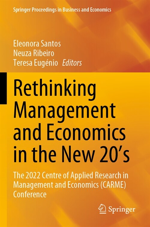 Rethinking Management and Economics in the New 20s: The 2022 Centre of Applied Research in Management and Economics (Carme) Conference (Paperback, 2023)