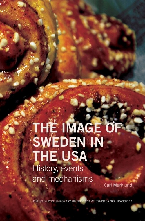 The Image of Sweden in the USA: History, events and mechanisms (Paperback)