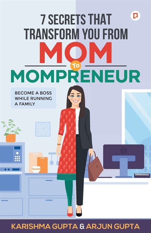 7 Secrets That Transforms You From MOM To MOMPRENEUR (Paperback)