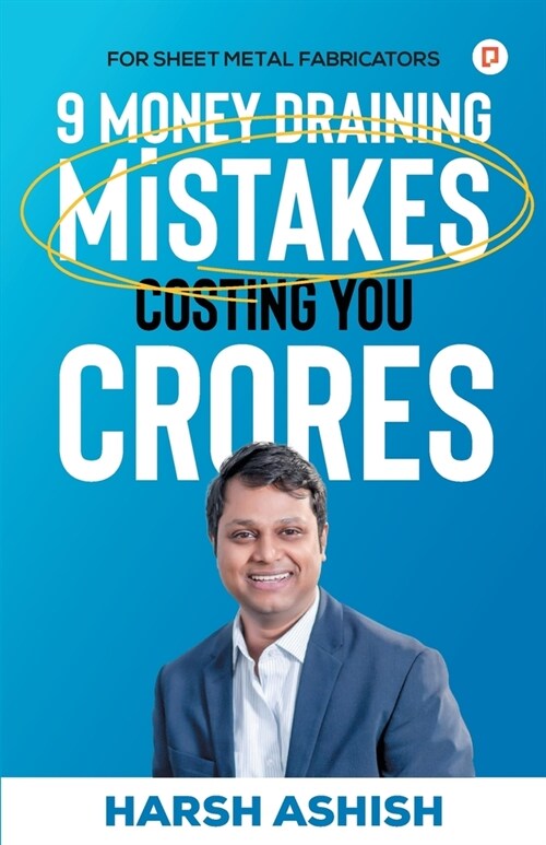 9 Money Draining Mistakes Costing You Crores (Paperback)
