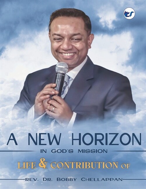 New Horizon of Mission: Life and Contribution of Rev. Dr. Bobby Chellappan (Paperback)