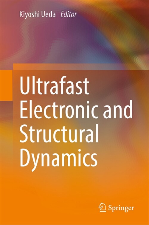 Ultrafast Electronic and Structural Dynamics (Hardcover, 2024)