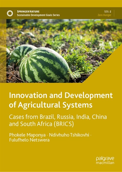 Innovation and Development of Agricultural Systems: Cases from Brazil, Russia, India, China and South Africa (Brics) (Hardcover, 2024)
