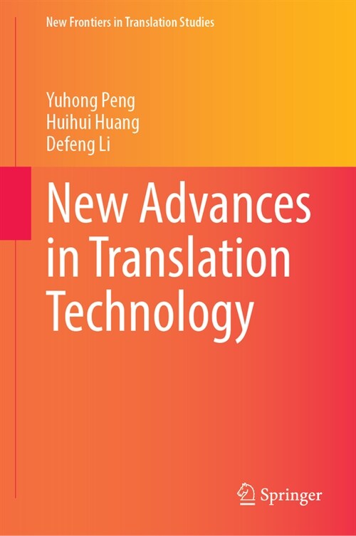 New Advances in Translation Technology: Applications and Pedagogy (Hardcover, 2024)