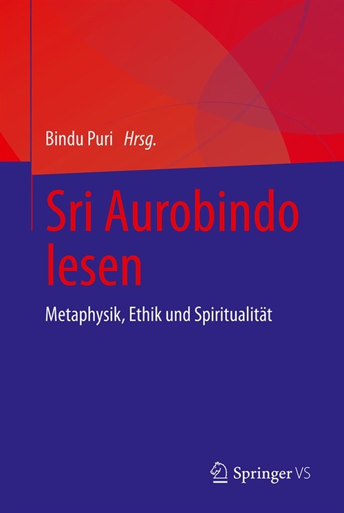 Sri Aurobindo Lesen: Metaphysik, Ethik Und Spiritualit? (Hardcover, 2024)