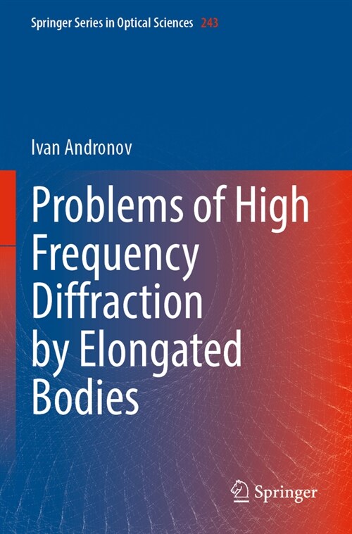 Problems of High Frequency Diffraction by Elongated Bodies (Paperback, 2023)