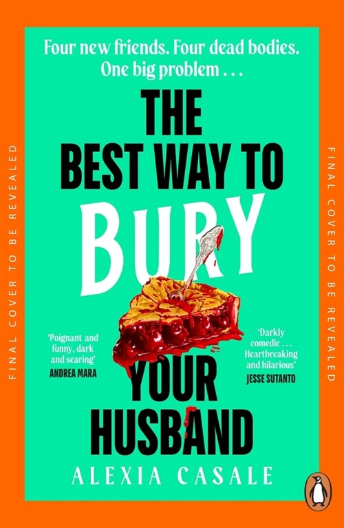 The Best Way to Bury Your Husband : Four new friends. Four dead bodies. One big problem . . . (Paperback)