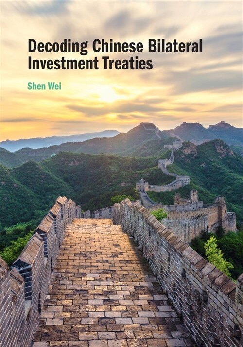 Decoding Chinese Bilateral Investment Treaties (Paperback)