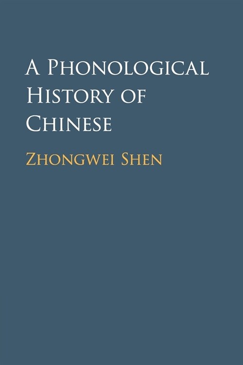 A Phonological History of Chinese (Paperback)