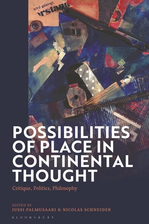 Possibilities of Place in Continental Thought : Critique, Politics, Philosophy (Hardcover)