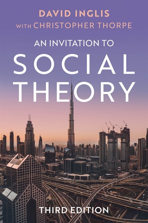 An Invitation to Social Theory (Paperback, 3 ed)
