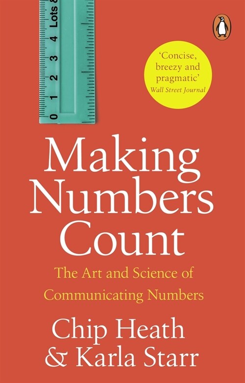 Making Numbers Count : The art and science of communicating numbers (Paperback)