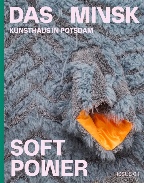 Soft Power: Das Minsk Issue 04 (Paperback)