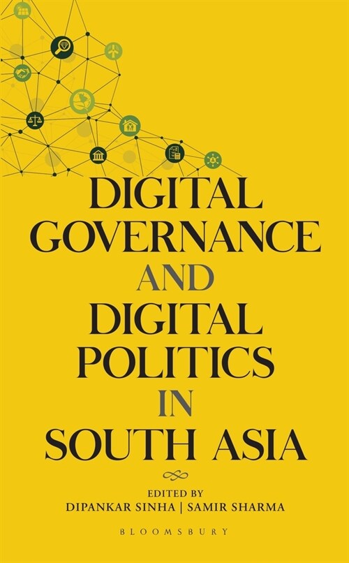 Digital Governance and Digital Politics in South Asia (Hardcover)
