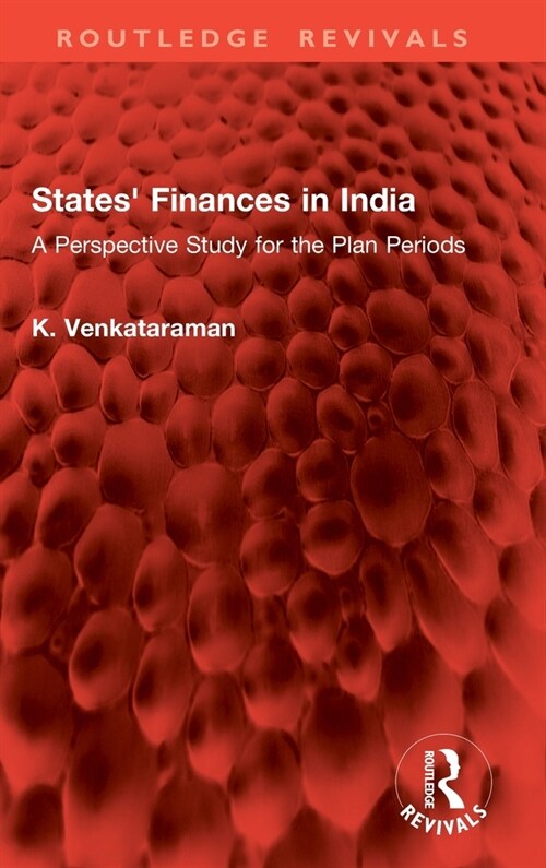 States Finances in India : A Perspective Study for the Plan Periods (Hardcover)