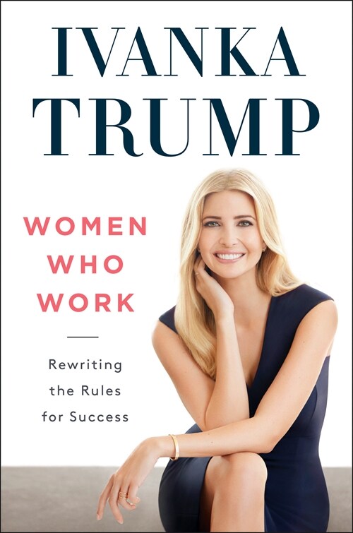 Women Who Work: Rewriting the Rules for Success (Paperback)