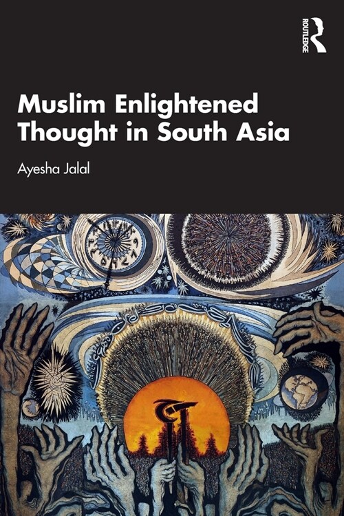 Muslim Enlightened Thought in South Asia (Paperback, 1)