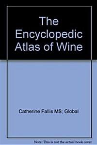 The Encyclopedic Atlas of Wine (Hardcover)