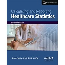 Calculating and Reporting Healthcare Statistics (Paperback, 7th)