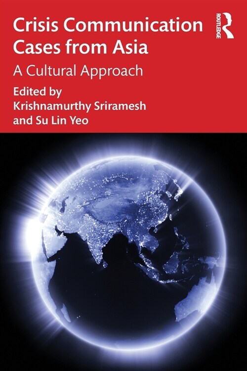 Crisis Communication Cases from Asia : A Cultural Approach (Paperback)