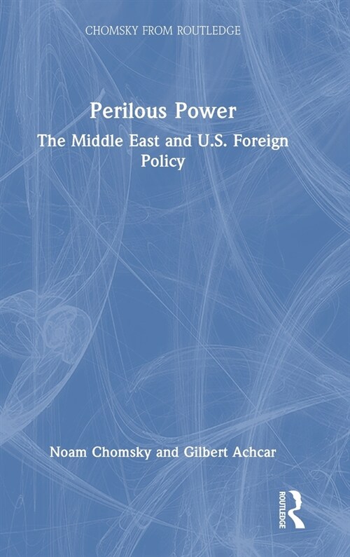 Perilous Power : The Middle East and U.S. Foreign Policy (Hardcover, 3 ed)