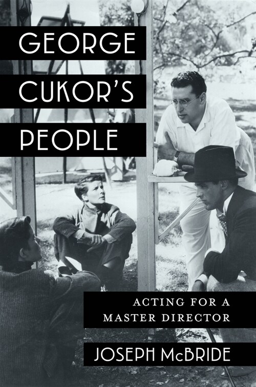 George Cukors People: Acting for a Master Director (Hardcover)