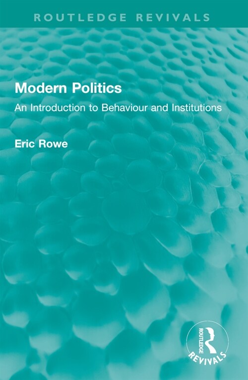 Modern Politics : An Introduction to Behaviour and Institutions (Paperback)