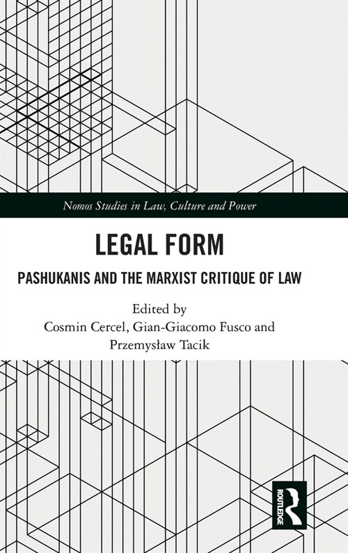 Legal Form : Pashukanis and the Marxist Critique of Law (Hardcover)