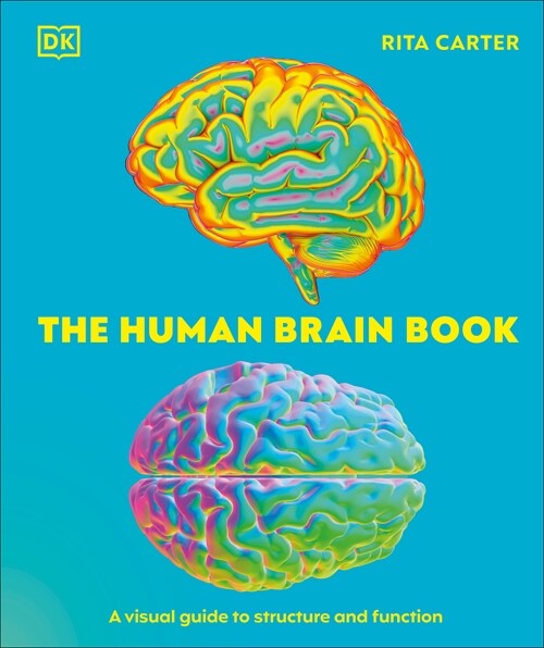 The Human Brain Book: A Visual Guide to the Structure and Function (Hardcover)