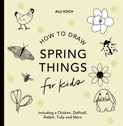 Spring Things: How to Draw Books for Kids with Easter Eggs, Bunnies, Flowers, an d More (Paperback)