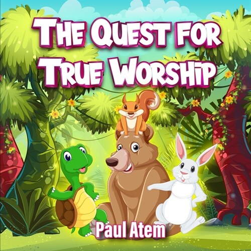 The Quest for True Worship (Paperback)
