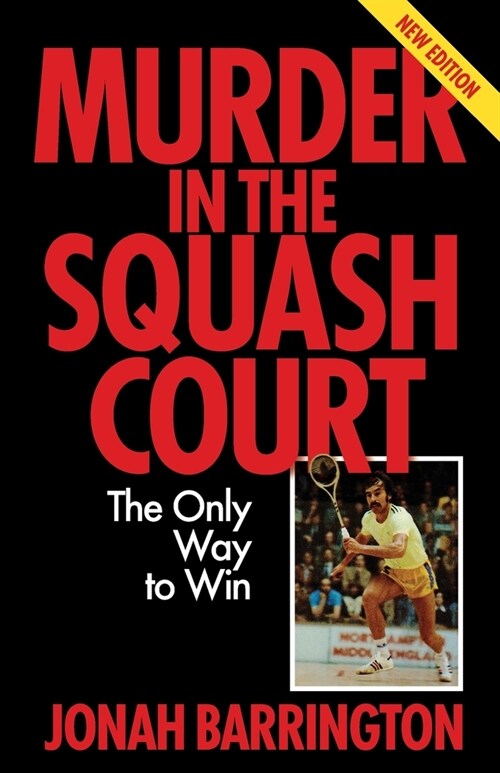 Murder in the Squash Court: The Only Way to Win (Paperback)