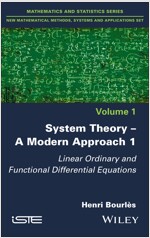 System Theory -- A Modern Approach, Volume 1 : Linear Ordinary and Functional Differential Equations (Hardcover)