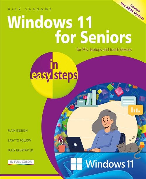 Windows 11 for Seniors in Easy Steps : Covers the Windows 11 2024 Update (Paperback, 2nd ed.)