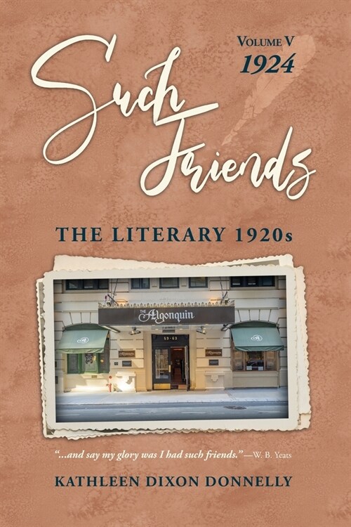 Such Friends: The Literary 1920s, Vol. V-1924 (Paperback)