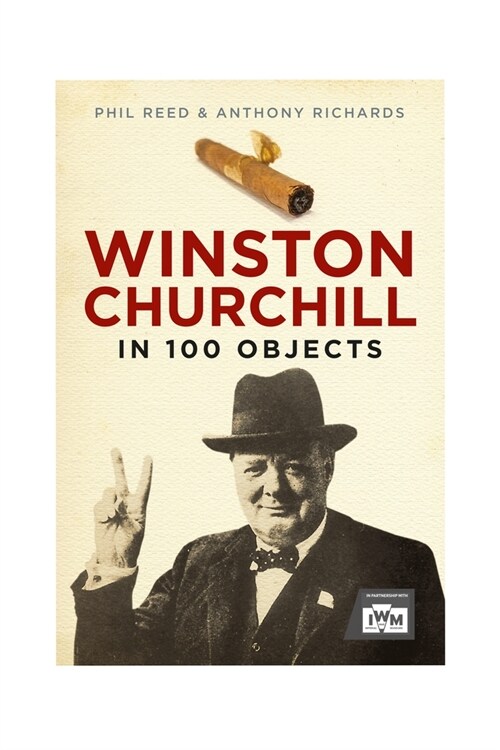 Winston Churchill in 100 Objects (Hardcover)