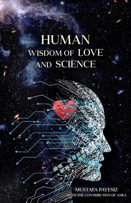 Human Wisdom of Love and Science (Paperback)