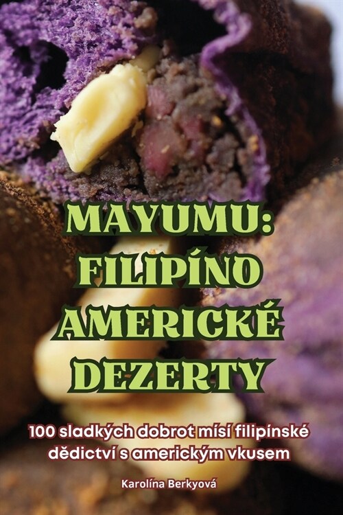 Mayumu: Filip?o Americk?Dezerty (Paperback)