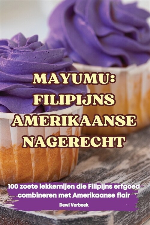 Mayumu: Filipijns Amerikaanse Nagerecht (Paperback)