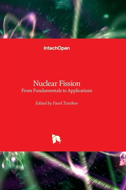 Nuclear Fission - From Fundamentals to Applications (Hardcover)