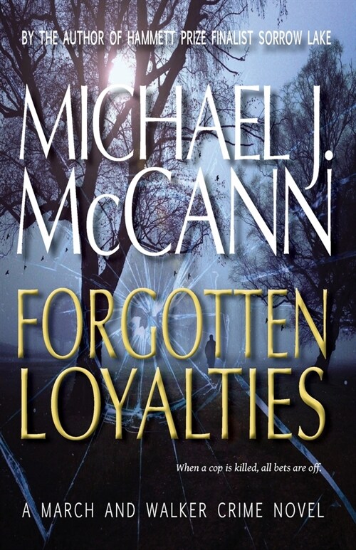 Forgotten Loyalties: A March and Walker Crime Novel (Paperback)