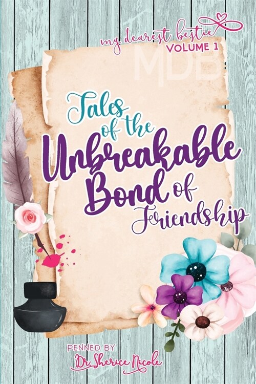 My Dearest Bestie Volume 1: Tales of the Unbreakable Bond of Friendship (Paperback)
