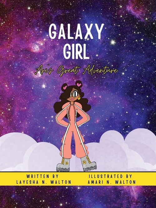 Galaxy Girl: Aris Great Adventure (Paperback)
