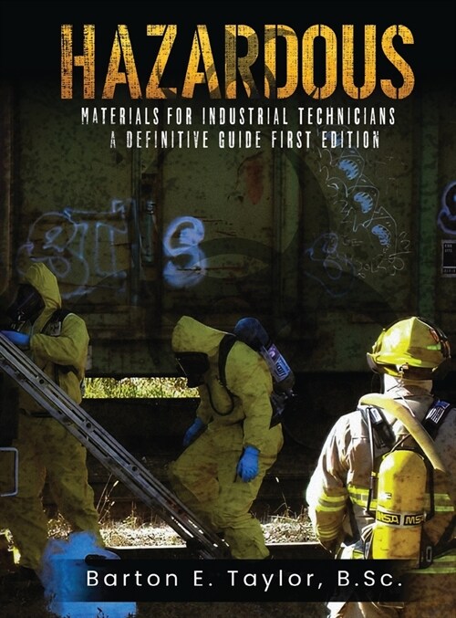 Hazardous Materials for Industrial Technicians: A Definitive Guide (Hardcover)